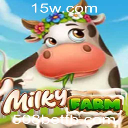 MilkyFarm: O Novo Fenômeno dos Games e Sua Interação com 508Bet